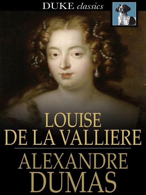 Titeldetails für Louise de la Valliere nach Alexandre Dumas - Verfügbar